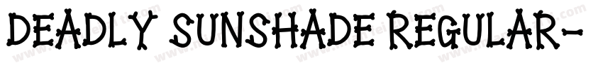 Deadly Sunshade Regular字体转换